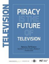 Piracy Is the Future of Television